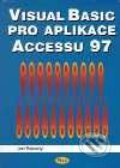 Visual Basic pro aplikace Accessu 97 - Jan Pokorný, Kopp