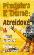 Předehra k Duně: Atreidové - Brian Herbert, Kevin J. Anderson, Baronet, 2007