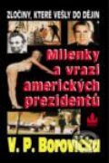 Milenky a vrazi amerických prezidentů - V.P. Borovička