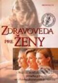 Kniha: Zdravoveda pre ženy (Autorský kolektiv). Ikar, 2000