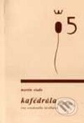 Kniha: Kafedrála (sen ortodoxného kávičkára) (Martin Vlado). Interart, 2000