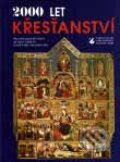 Kniha: 2000 let křesťanství (Autorský kolektív). Karmelitánské nakladatelství, 2001