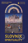 Kniha: Slovník spirituality (Autorský kolektív). Karmelitánské nakladatelství, 1999