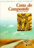Kniha: Cesta do Compostely (Ivan Kolman). Karmelitánské nakladatelství