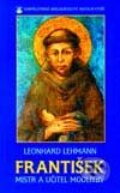 František – mistr a učitel modlitby - Leonhard Lehmann, Karmelitánské nakladatelství
