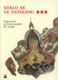 Kniha: Stalo se ve Vatikánu (Anonymus). Karmelitánské nakladatelství, 2000