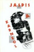 Kniha: Jaspis a karneol (Milan Abelovský). Drewo a srd, 1997