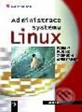 Administrace systému Linux - Steve Shah, Grada, 2002