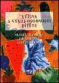Kniha: Výživa a vývoj osobnosti dítěte (Jana Pařízková, Jiří Odehnal a Slávka Fraňková). HZ Editio, 2000