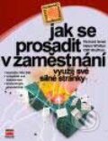 Kniha: Jak se prosadit v zaměstnání (Richard Israel, Helen Whitten a Cliff Shaffran). Computer Press, 2002