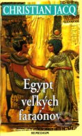 Egypt veľkých faraónov - Christian Jacq, 2002