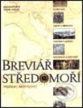 Breviář středomoří - Predrag Matvejević, Nakladatelství Lidové noviny, 2002