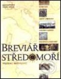 Kniha: Breviář středomoří (Predrag Matvejević). Nakladatelství Lidové noviny, 2002