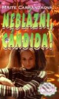 Neblázni, Cándida! - Maite Carranzaová, Regent, 2000