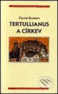 Kniha: Tertullianus a církev (David Rankin). Centrum pro studium demokracie a kultury, 2002