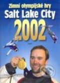 Zimní olympijské hry Salt Lake City 2002 - Kolektiv autorů, Hart, 2002