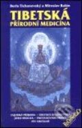 Tibetská přírodní medicína - Boris Tichanovský, Miroslav Balán, 2002