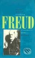 Sigmund Freud a tajemství duše Životopis - Georg Markus, Paseka, 2002