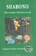 Kniha: Shabono (Florinda Donnerová). Dobra, 2002