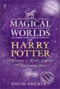 The Magical Worlds of Harry Potter - David Colbert, Penguin Books, 2001