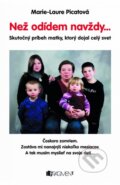 Kniha: Než odídem navždy... (Marie-Laure Picatová)