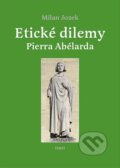 Kniha: Etické dilemy Pierra Abélarda (Milan Jozek). Hajko a Hajková, 2010