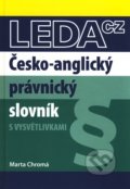 Česko-anglický právnický slovník s vysvětlivkami - Marta Chromá, 2010