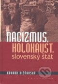 Nacizmus, holokaust, slovenský štát - Eduard Nižňanský, Kalligram, 2011
