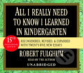 All I Really Need to Know I Learned in Kindergarten - Robert Fulghum, Random House, 2003