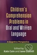 Kniha: Children’s Comprehension Problems in Oral and Written language (Kate Cain). Guilford Press