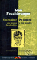 Po sezoně a jiné povídky / Nachsaison und andere Geschichten - Lion Feuchtwanger, Garamond, 2006
