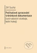 Počítačové zpracování tréninkové dokumentace - Jiří Suchý, Karolinum, 2011