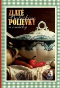 Kniha: Zlaté babičkine polievky a omáčky (Star Books). Star Books, 2011