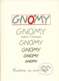 Kniha: Gnómy - Rodíme se smrtelní (Luboš Chalupa). Radix, 2005