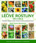 Kniha: Léčivé rostliny od A do Z (Helen Farmer-Knowlesová). Metafora, 2011