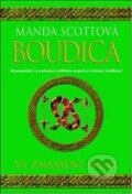 Kniha: Boudica - Ve znamení hada (Manda Scottová). Mladá fronta, 2011