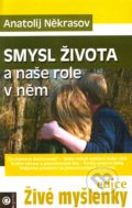 Smysl života a naše role v něm - Anatolij Někrasov, 2011