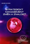 Strategický management změn a znalostí - Zdeněk Častorál, Univerzita J.A. Komenského Praha, 2010