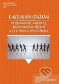 K aktuálním otázkám vyjednávání, mediace, rozhodčího řízení a tzv. práva spolupráce - Lenka Pavlová, Jaroslav Veteška, 2010