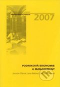 Podniková ekonomie a management - Jaroslav Zlámal, Jana Bellová, Eva Bohanesová, 2007