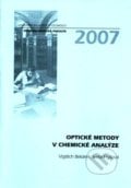 Optické metody v chemické analýze - Vojtěch Bekárek, Iveta Fryšová, 2007