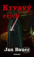 Kniha: Krvavý cejch (Jan Bauer). Moba, 2011