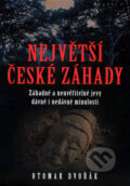 Největší české záhady - Otomar Dvořák, XYZ, 2007