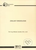 Kniha: Základy erodologie (Miloslav Janeček). Česká zemědělská univerzita v Praze, 2008