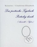 Das poetische Tagebuch / Poetický deník (Auswahl / Výbor) - Elisabeth Kaiserin, Aula, 2021