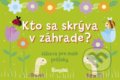 Kniha: Kto sa skrýva v záhrade? (Stonožka). Stonožka, 2021