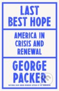 Last Best Hope - George Packer, Jonathan Cape, 2021