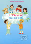 Kniha: Nebo - krajina detí (Pavel Barczyński). Dobrá kniha, 2007