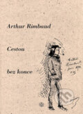 Cestou bez konce - Arthur Rimbaud, Vyšehrad, 2011