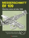 Kniha: Messerschmitt Bf 109 (Paul Blackah a Malcolm V. Lowe). Grada, 2011